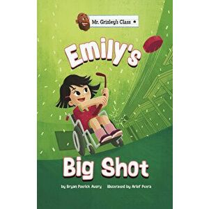 Emily's Big Shot, Hardcover - Bryan Patrick Avery imagine