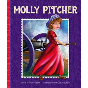 Molly Pitcher, Library Binding - Emily Dolbear imagine