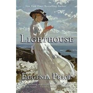 Lighthouse: First Novel in the St. Simons Trilogy, Hardcover - Eugenia Price imagine