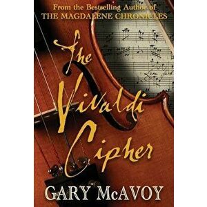 The Vivaldi Cipher, Hardcover - Gary McAvoy imagine