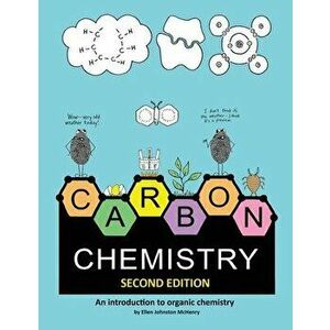 Carbon Chemistry, 2nd edition, Paperback - Ellen Johnston McHenry imagine