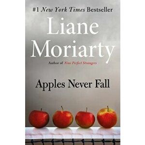 Apples Never Fall, Hardcover - Liane Moriarty imagine