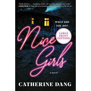 Nice Girls, Paperback - Catherine Dang imagine