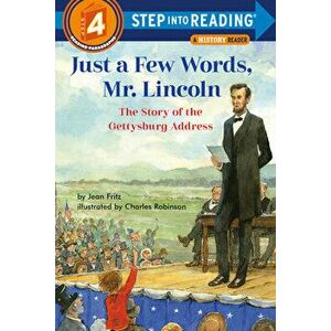Just a Few Words, Mr. Lincoln: The Story of the Gettysburg Address, Library Binding - Jean Fritz imagine