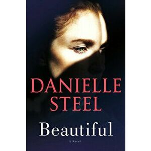 Beautiful, Hardcover - Danielle Steel imagine
