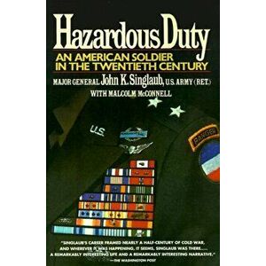 Hazardous Duty: An American Soldier in the Twentieth Century, Paperback - John Singlaub imagine