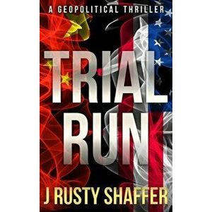 Trial Run, Hardcover - J. Rusty Shaffer imagine