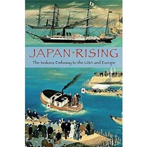 Japan Rising, Paperback - Kume Kunitake imagine