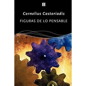 Figuras de Lo Pensable: Las Encrucijadas del Laberinto VI, Paperback - Cornelius Castoriadis imagine