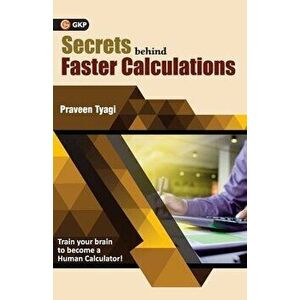 Secrets Behind Faster Calculations, Paperback - Praveen Tyagi imagine
