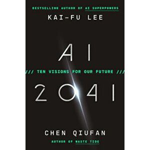 AI 2041: Ten Visions for Our Future, Hardcover - Kai-Fu Lee imagine
