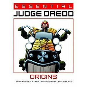 Essential Judge Dredd: Origins, Paperback - John Wagner imagine