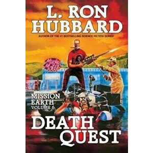 Death Quest: Mission Earth Volume 6, Paperback - L. Ron Hubbard imagine