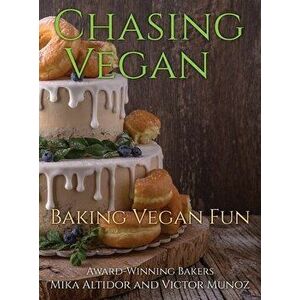 Chasing Vegan, Hardcover - Mika Altidor imagine