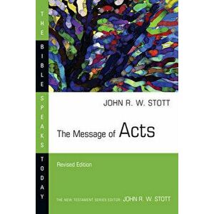 The Message of Acts, Paperback imagine