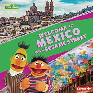 Welcome to Mexico with Sesame Street (R), Library Binding - Christy Peterson imagine
