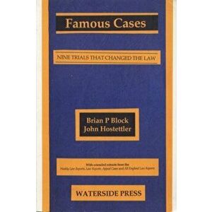 Famous Cases: Nine Trials that Changed the Law, Paperback - Brian P. Block imagine