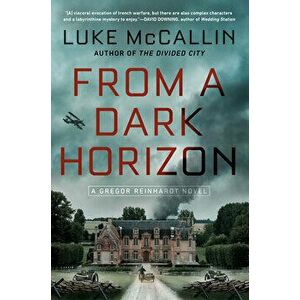 From a Dark Horizon, Hardcover - Luke McCallin imagine