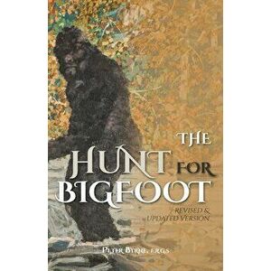 The Hunt for Bigfoot: Revised and Updated, Paperback - Peter Byrne imagine