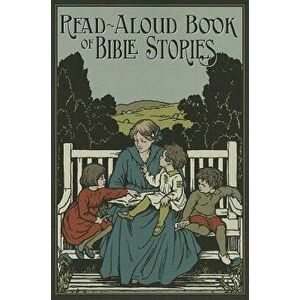 The Read-Aloud Book of Bible Stories, Paperback - Amy Steedman imagine