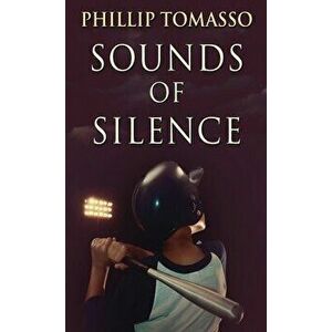 Sounds Of Silence, Hardcover - Phillip Tomasso imagine