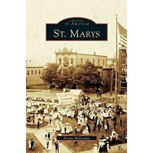 St. Marys, Hardcover - Dennis McGeehan imagine