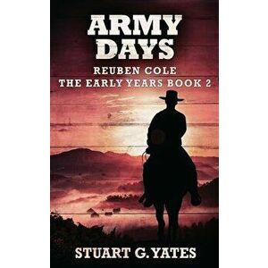 Army Days, Hardcover - Stuart G. Yates imagine