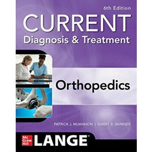 Current Diagnosis & Treatment Orthopedics, Sixth Edition, Paperback - Harry Skinner imagine