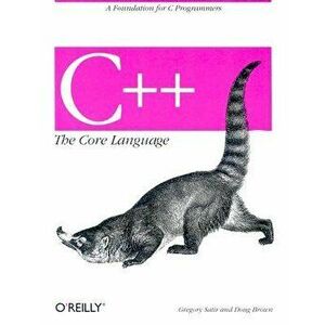 C the Core Language: A Foundation for C Programmers, Paperback - Doug Brown imagine