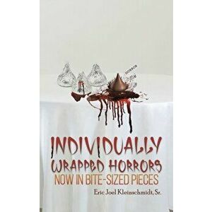 Individually Wrapped Horrors, Hardcover - Sr. Joel Kleinschmidt, Eric imagine
