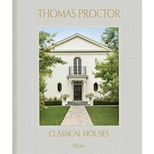 Thomas Proctor: Classical Houses, Hardcover - Thomas Proctor imagine
