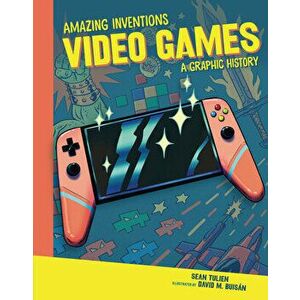 Video Games: A Graphic History, Library Binding - Sean Tulien imagine