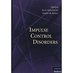 Impulse Control Disorders, Hardcover - Elias Aboujaoude imagine
