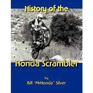 History of the Honda Scrambler, Paperback - William Silver imagine