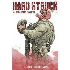 Hard Struck, A Graphic Novel, Hardcover - Codey Anderson imagine