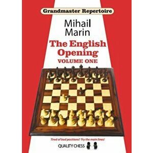 Grandmaster Repertoire 3: The English Opening Vol. 1, Paperback - Mihail Marin imagine