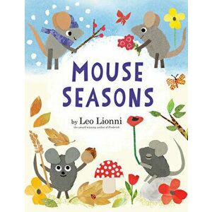 Mouse Seasons, Library Binding - Leo Lionni imagine