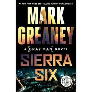 Sierra Six, Paperback - Mark Greaney imagine