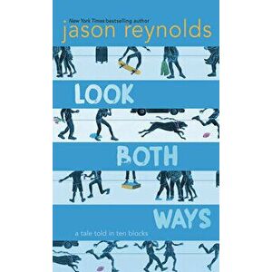 Look Both Ways: A Tale Told in Ten Blocks, Library Binding - Jason Reynolds imagine