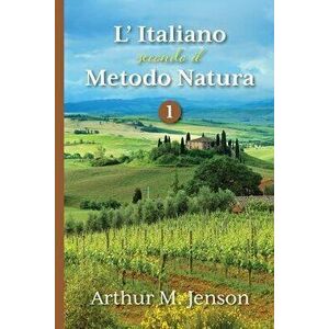 L' Italiano secondo il Metodo Natura, 1, Paperback - Arthur Jensen imagine
