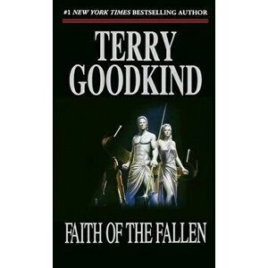 Faith of the Fallen: A Sword of Truth Novel, Paperback - Terry Goodkind imagine