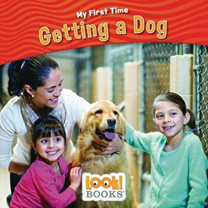 Getting a Dog, Library Binding - Jeri Cipriano imagine