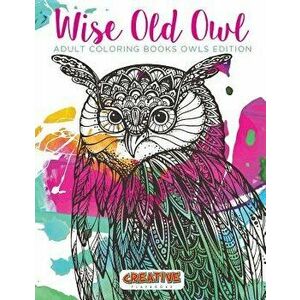 Wise Old Owl Adult Coloring Books Owls Edition, Paperback - *** imagine