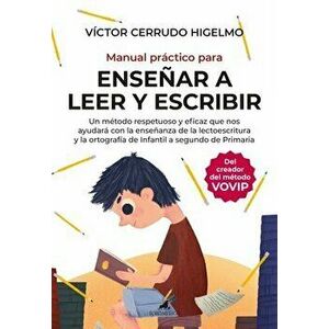 Manual Practico Para Ensenar a Leer Y Escribir, Paperback - Victor Cerrudo Higelmo imagine