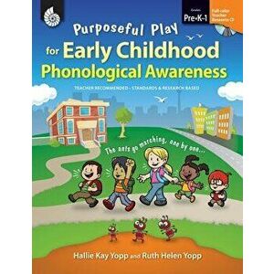 Purposeful Play for Early Childhood Phonological Awareness: Level Pre-K-1 [With CDROM], Paperback - Hallie Yopp imagine