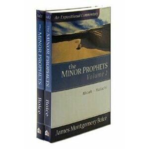 The Minor Prophets, Paperback - James Montgomery Boice imagine