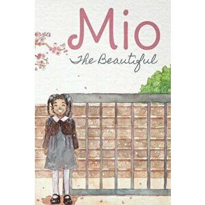 Mio The Beautiful - Hardcover, Hardcover - Kinota Braithwaite imagine