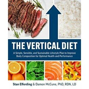 The Vertical Diet, Paperback - Stan Efferding imagine