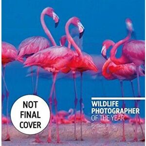 Wildlife Photographer of the Year. Portfolio 31, Hardback - *** imagine