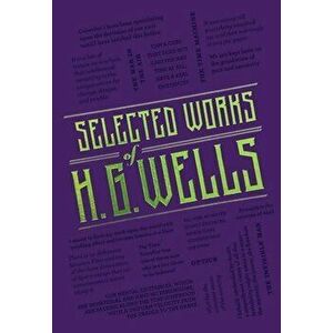 Selected Works of H. G. Wells, Paperback - H. G. Wells imagine